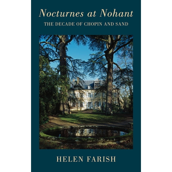 Nocturnes at Nohant: The Decade of Chopin and Sand (Paperback)