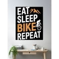 thumbnail image 2 of Eat Sleep Bike Repeat Graphic For Cycling Enthusiasts Poster Wall Art, Modern Wall Decor, 24x36 UNFRAMED, 2 of 3