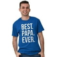 thumbnail image 4 of Best Papa Ever Fathers Day Gift Men's Big & Tall Crewneck Graphic Tee Brisco Brands 4X, 4 of 5