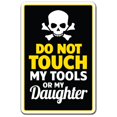 thumbnail image 1 of 6 x 9 in. Dont Touch Tools or Daughter Decal - Parent Dad Warning, 1 of 1