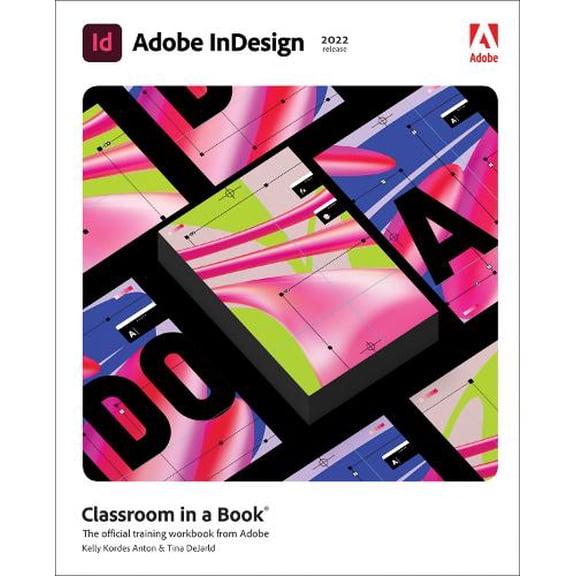 Pre-Owned Adobe Indesign Classroom in a Book (2022 Release) (Paperback) 0137622961 9780137622962