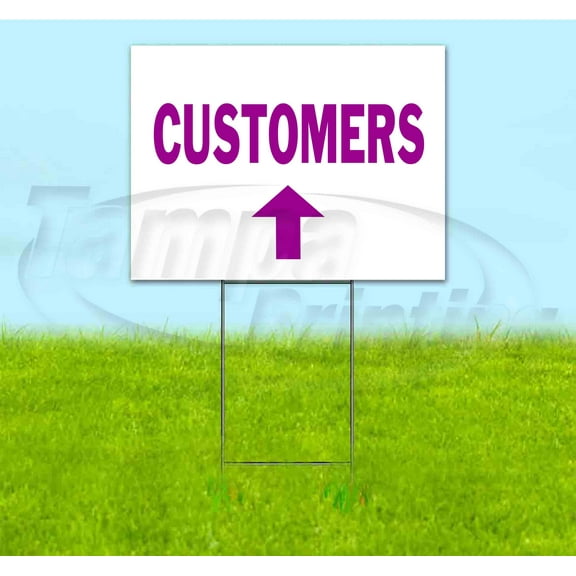 Customers Up (18" x 24") Yard Sign, Includes Metal Step Stake