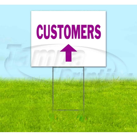 Customers Up (18 x 24 ) Yard Sign Includes Metal Step Stake