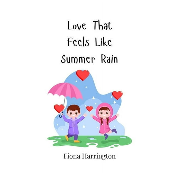 Love That Feels Like Summer Rain, (Paperback)