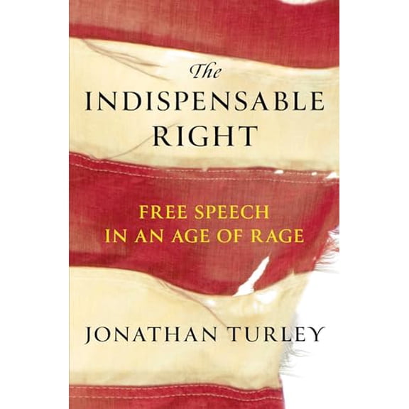 Pre-Owned The Indispensable Right: Free Speech in an Age of Rage (Hardcover) 1668047047 9781668047040