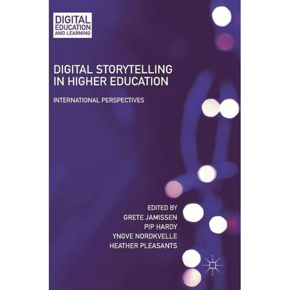 Digital Education and Learning Digital Storytelling in Higher Education: International Perspectives, (Hardcover)