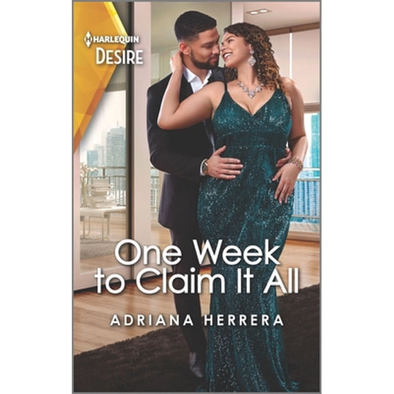 Pre-Owned One Week to Claim It All: A Sassy, Steamy Office Romance (Mass Market Paperback) 1335232958 9781335232953