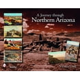 thumbnail image 2 of Pre-Owned A Journey Through Northern Arizona (Paperback) 0764330101 9780764330100, 2 of 2