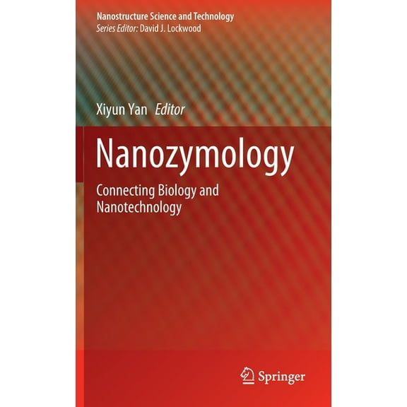 Nanostructure Science and Technology Nanozymology: Connecting Biology and Nanotechnology, (Hardcover)