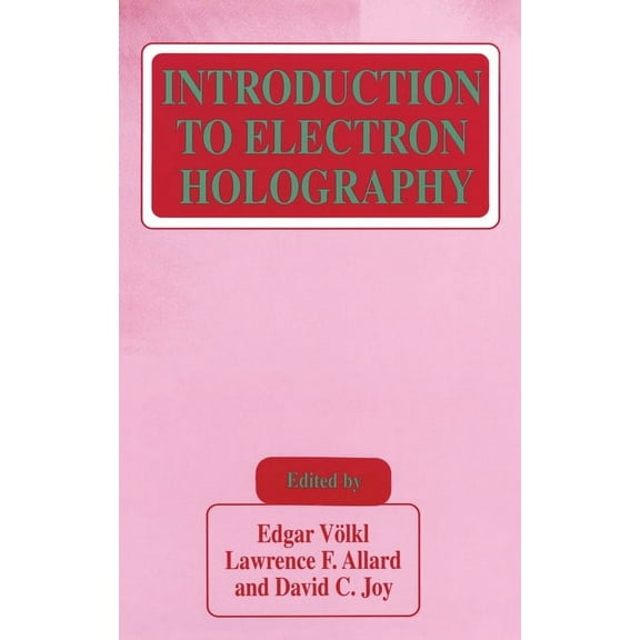 Introduction to Electron Holography, (Hardcover)