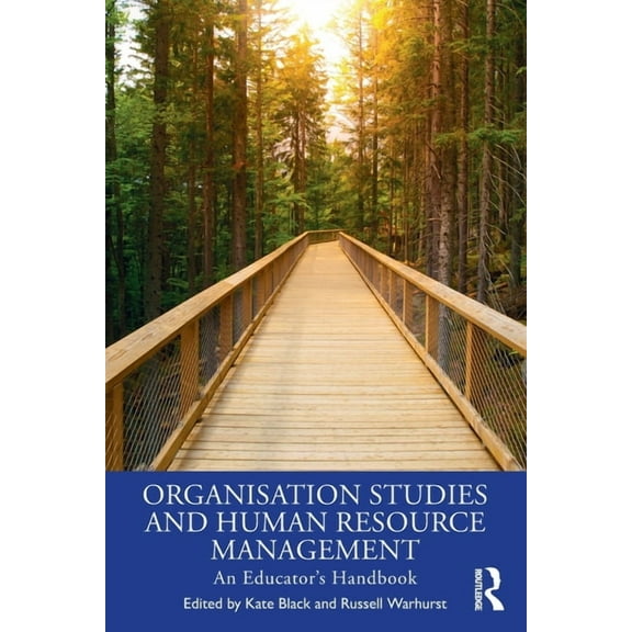 Organisation Studies and Human Resource Management: An Educator's Handbook, (Paperback)