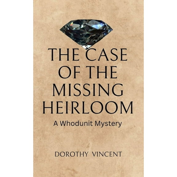 The Case of the Missing Heirloom: A Whodunit Mystery, (Paperback)