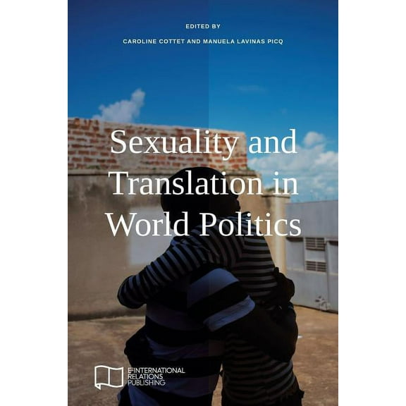 Sexuality and Translation in World Politics, (Paperback)