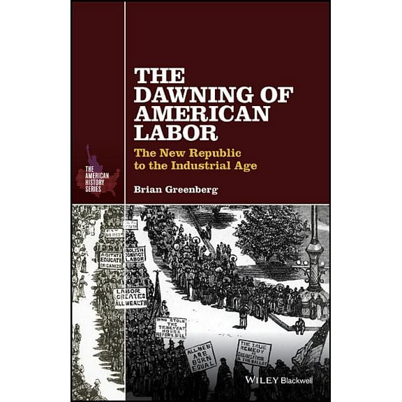 American History: The Dawning of American Labor (Paperback)