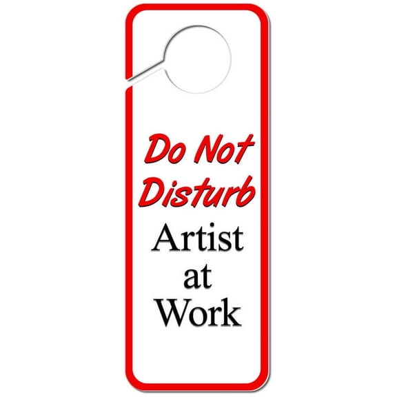 Do Not Disturb Artist at Work Plastic Door Knob Hanger Sign