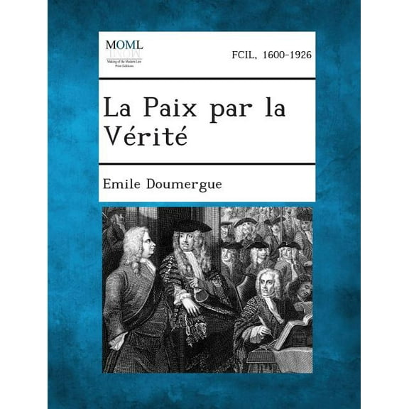 La Paix Par La Verite, (Paperback)
