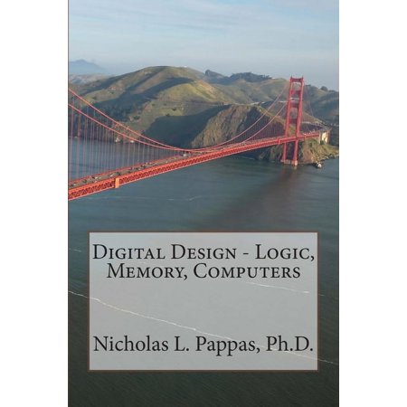 Digital Design - Logic, Memory, Computers (Paperback)