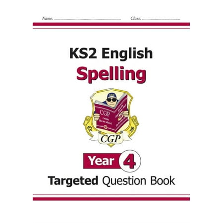 KS2 English Targeted Question Book: Spelling - Year 4 (for the New Curriculum)