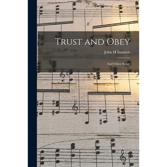 Trust and Obey : and Other Songs