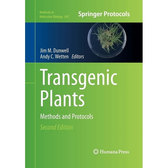Methods in Molecular Biology Transgenic Plants: Methods and Protocols, Book 847, (Paperback)