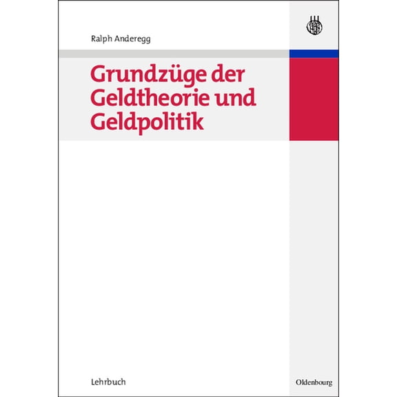 Managementwissen Für Studium Und Praxis Grundzüge Der Geldtheorie Und Geldpolitik, (Paperback)
