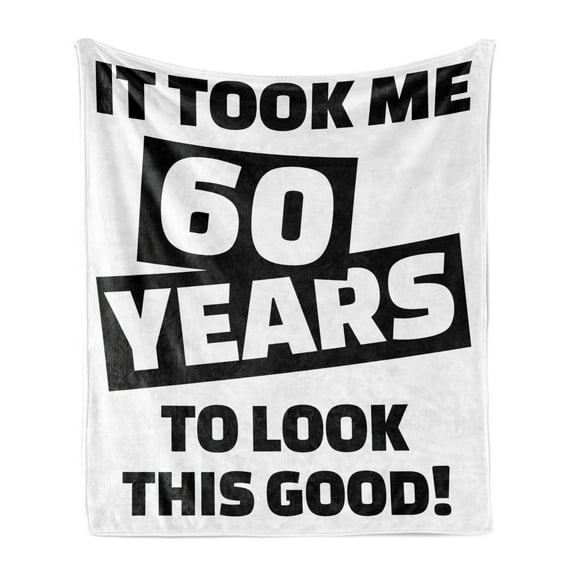 60th Birthday Soft Flannel Fleece Blanket, It Took Me 60 Years Party Words Slogan Admiration Theme Monochrome Image, Cozy Plush for Indoor and Outdoor Use, 70" x 90", Black and White, by Ambesonne