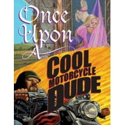Pre-Owned Once Upon a Cool Motorcycle Dude (Hardcover) 0802789471 9780802789471