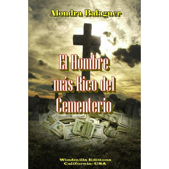 El Hombre más Rico del Cementerio, (Paperback)