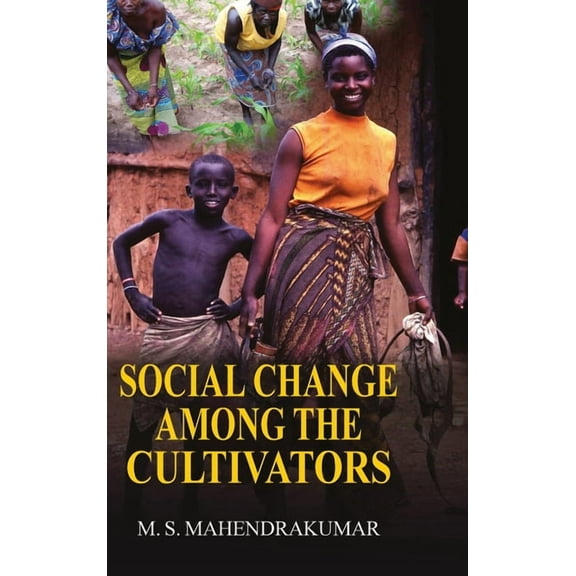 Social Change Among the Cultivators (Hardcover)