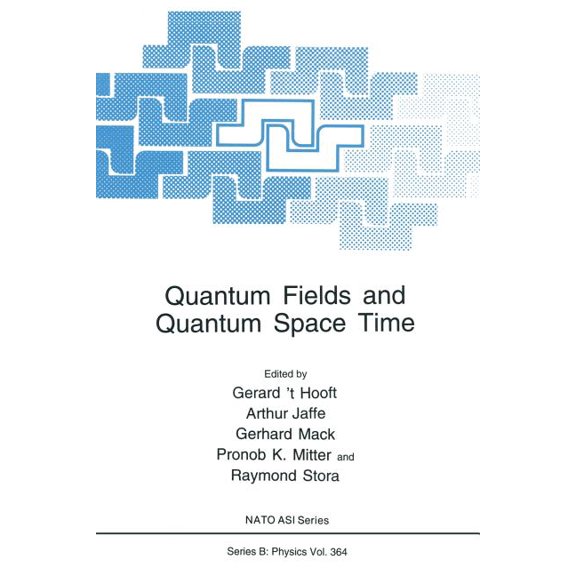 NATO Science Series B: Quantum Fields and Quantum Space Time, Book 364, (Paperback)