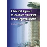 A Practical Approach to Conditions of Contract for Civil Engineering Works (Hardcover)