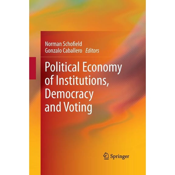 Political Economy of Institutions, Democracy and Voting, (Paperback)