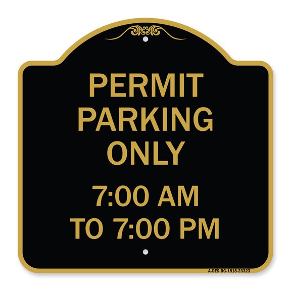 SignMission A-DES-BG-1818-23323 18 x 18 in. Designer Series Sign - Permit Parking Only 7-00 AM to 7-00 PM, Black & Gold