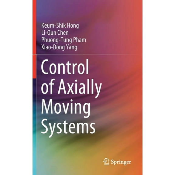 Control of Axially Moving Systems, (Hardcover)