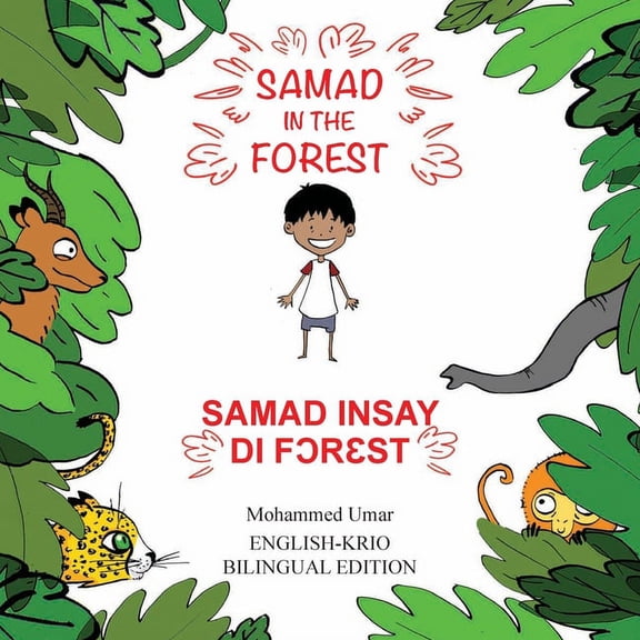 Samad in the Forest Samad in the Forest: English-Krio Bilingual Edition, (Paperback)