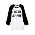 thumbnail image 1 of I Decide My Vibe Unisex 3/4 Sleeves Baseball Raglan T-Shirt Tee White Black Small, 1 of 4