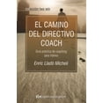 thumbnail image 1 of EL CAMINO DEL DIRECTIVO COACH RIGDEN INSTITUT GESTALT Guía Práctica de Coaching, 1 of 2