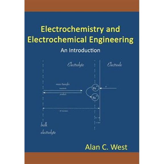 Pre-Owned Electrochemistry and Electrochemical Engineering. An Introduction (Paperback) by Alan C West