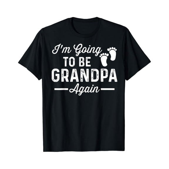 Mens I’m going to be Grandpa again funny Pregnancy announcement T-Shirt