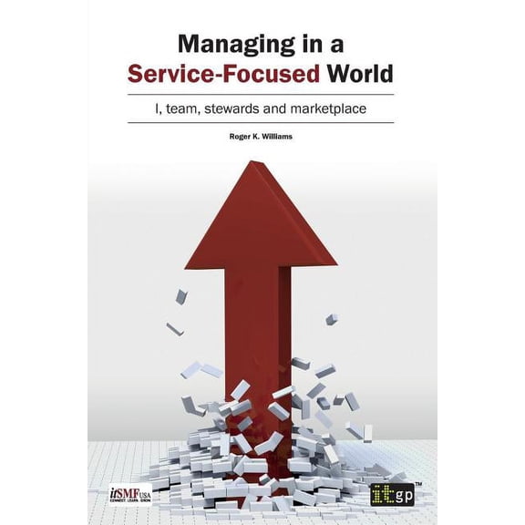 Managing in a Service-Focused World, (Paperback)