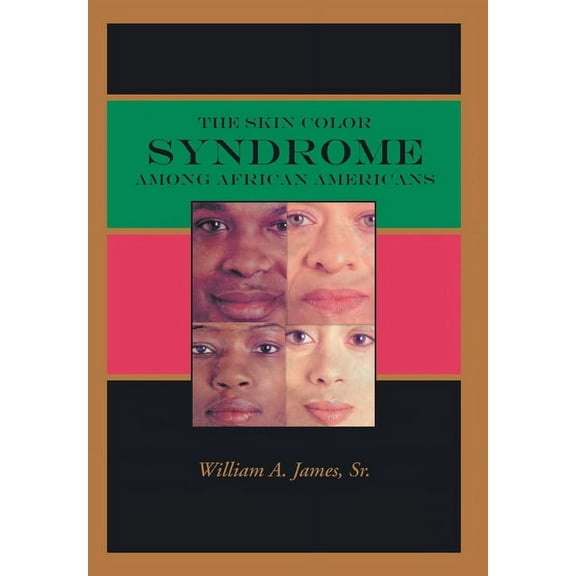 The Skin Color Syndrome Among African-Americans (Hardcover)