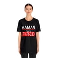 thumbnail image 2 of DJH Apparel | Funny Purim Anti Haman You're FIRED Unisex T-shirt, 2 of 4