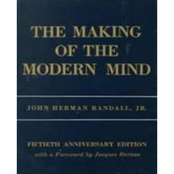 The Making of the Modern Mind: A Survey of the Intellectual Background of the Present Age
