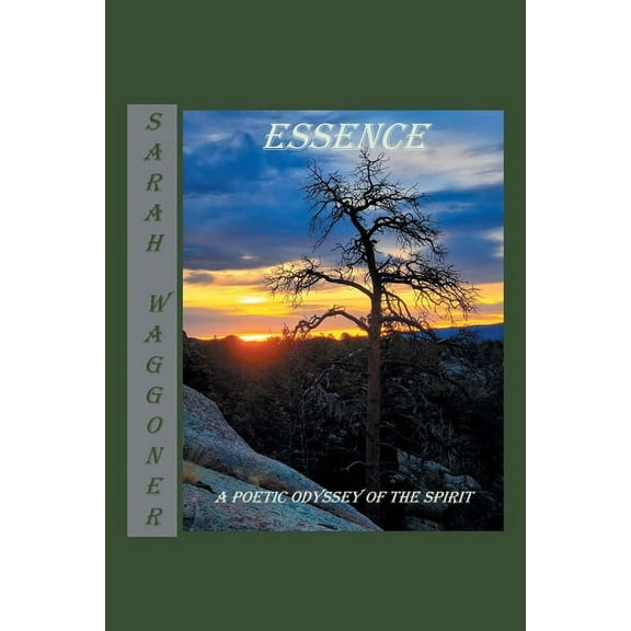 Essence: A Poetic Odyssey of the Spirit (Paperback)