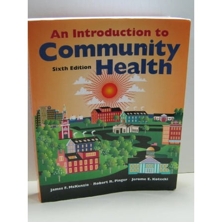 Pre-Owned An Introduction to Community Health (Paperback) 0763746347 9780763746346