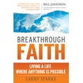 thumbnail image 2 of Pre-Owned Breakthrough Faith: Living a Life Where Anything Is Possible (Paperback) 0768404517 9780768404517, 2 of 2
