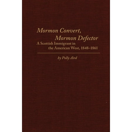 Mormon Convert Mormon Defector A Scottish Immigrant In