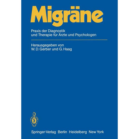MigrÃ¤ne: PRAXIS Der Diagnostik Und Therapie FÃ¼r Ãrzte Und Psychologen, (Paperback)