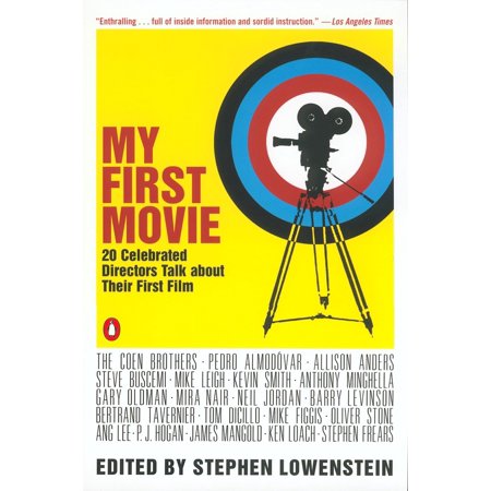 My First Movie : Twenty Celebrated Directors Talk about Their First
