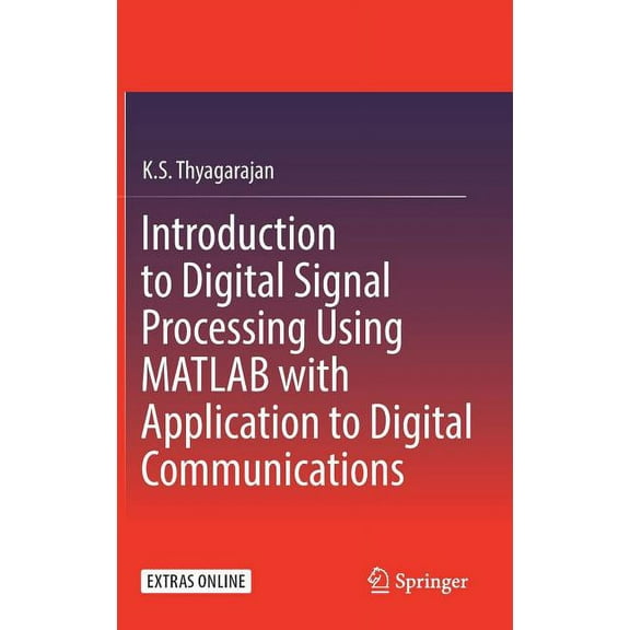 Introduction to Digital Signal Processing Using MATLAB with Application to Digital Communications, (Hardcover)